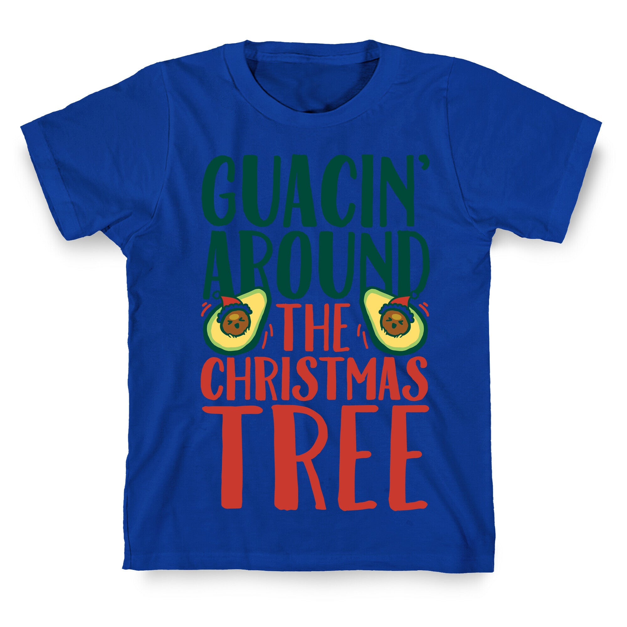 Guacin' Around The Christmas Tree T-Shirt